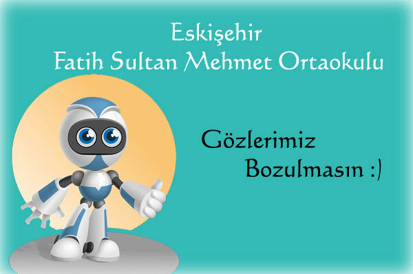 Gözlerimiz Bozulmasın