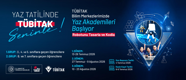 TÜBİTAK Bilim Merkezleri Yaz Akademisi Başlıyor!