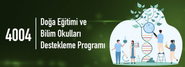 4004-Doğa Eğitimi ve Bilim Okulları Destekleme Programı’nın 2024 Yılı Çağrısı Yayınlandı!