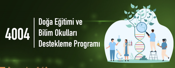 4004-Doğa Eğitimi ve Bilim Okulları Destekleme Programı’nın 2024 Yılı Çağrısı Yayınlandı!