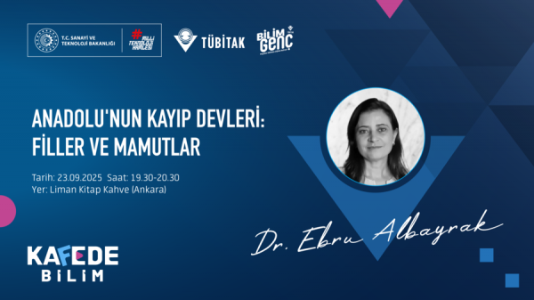 Bilim Genç Kafede Bilim Etkinliği: Anadolu'nun Kayıp Devleri: Filler ve Mamutlar