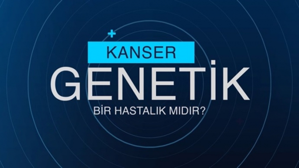 Kanser Genetik Bir Hastalık mıdır?