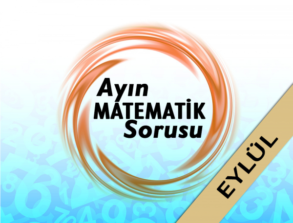 Ayın Matematik Sorusu - Eylül 2020