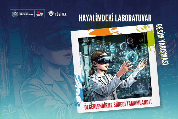 "HAYALİMDEKİ LABORATUVAR" KONULU RESİM YARIŞMASININ FİNAL DEĞERLENDİRME SÜRECİ TAMAMLANDI!