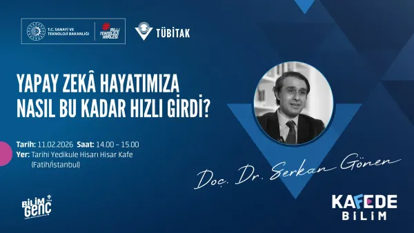 Bilim Genç Kafede Bilim Etkinliği: Yapay Zekâ Hayatımıza Nasıl Bu Kadar Hızlı Girdi?