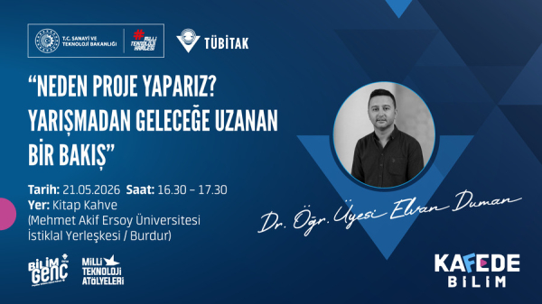 Bilim Genç Kafede Bilim Etkinliği: Neden Proje Yaparız? Yarışmadan Geleceğe Uzanan Bir Bakış