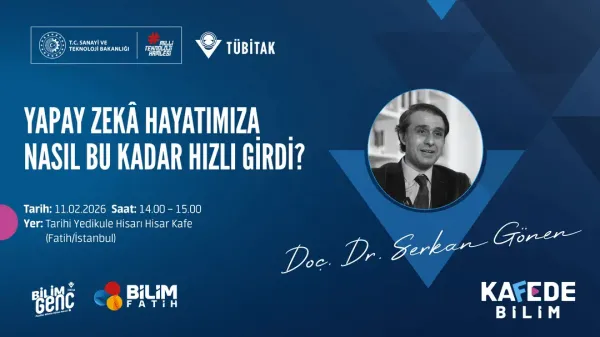 Bilim Genç Kafede Bilim Etkinliği: Yapay Zekâ Hayatımıza Nasıl Bu Kadar Hızlı Girdi?