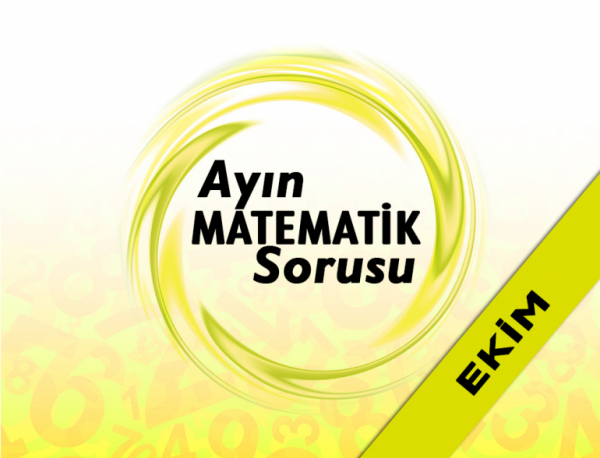 Ayın Matematik Sorusu - Ekim 2021