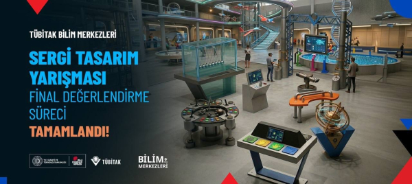 TÜBİTAK Bilim Merkezleri Sergi Tasarım Yarışmasının Final Değerlendirme Süreci Tamamlandı!