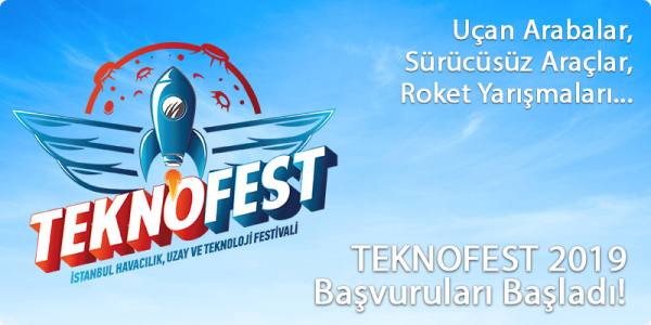 TEKNOFEST 2019 Başvuruları İçin Son Tarih 28 Şubat!