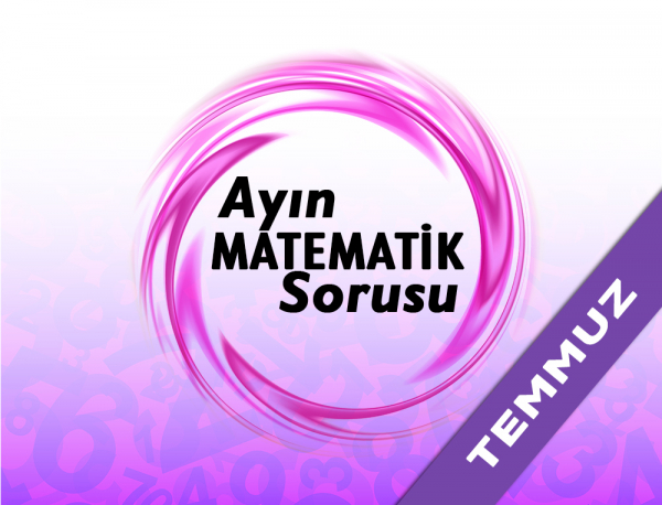 Ayın Matematik Sorusu - Temmuz 2017